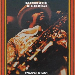 CANNONBALL ADDERLEY / キャノンボール・アダレイ / BLACK MESSIAH