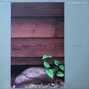 MORGAN FISHER / モーガン・フィッシャー / ライフ･アンダー･ザ･フロアー