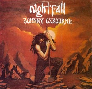 JOHNNY OSBOURNE / ジョニー・オズボーン / NIGHTFALL