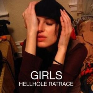 GIRLS / ガールズ / HELLHOLE RATRACE
