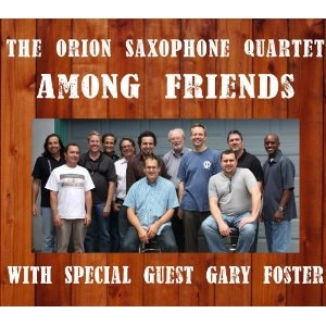 ORION SAXOPHONE QUARTET / AMONG FRIENDS