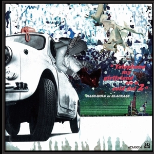 MASS-HOLE (DJ BLACKASS,MEDULLA) / TELEPHONE MY GIRLFRIEND ON A COLD DAI 2