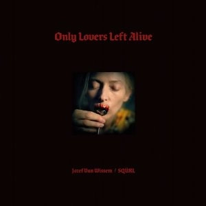 ONLY LOVERS LEFT ALIVE (OST) / ONLY LOVERS LEFT ALIVE