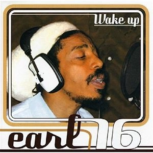 EARL SIXTEEN / アール・シックスティーン / WAKE UP