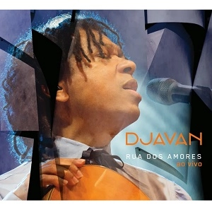 DJAVAN / ジャヴァン / RUA DOS AMORES AO VIVO