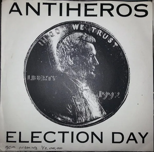 ANTI HEROS / ELECTION DAY