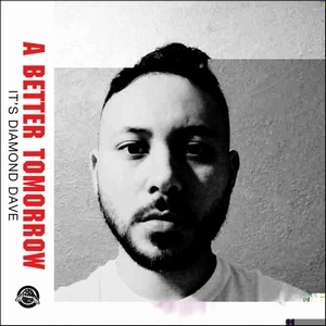 A BETTER TOMORROW / IT'S DIAMOND DAVE