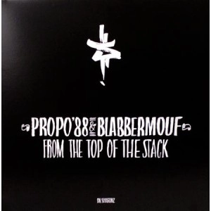 Propo 88 & Blabbermouf / FROM THE TOP OF THE STACK