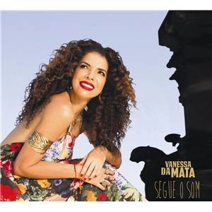 VANESSA DA MATA / ヴァネッサ・ダ・マタ / SEGUE O SOM