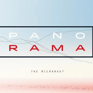 MICRONAUT / PANORAMA