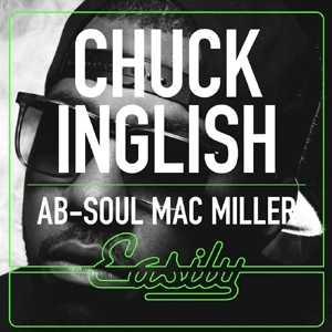 CHUCK INGLISH / EASILY (FEAT. MAC MILLER & AB-SOUL)