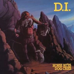 D.I. / ディーアイ / HORSE BITES, DOG CRIES