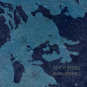 DEATH VESSEL / デス・ヴェッセル / ISLAND INTERVALS