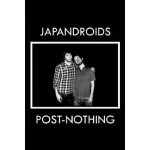 JAPANDROIDS / ジャパンドロイズ / POST-NOTHING