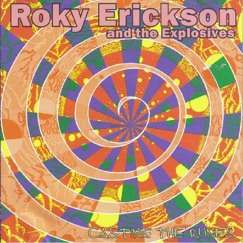 ROKY ERICKSON AND THE EXPLOSIVES / ロッキー・エリクソン・アンド・ザ・エクスプローシヴズ / CASTING THE RUNES
