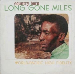 LONG GONE MILES / COUNTRY BORN