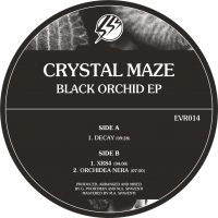 CRYSTAL MAZE / BLACK ORCHID EP