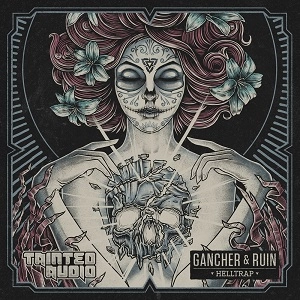 GANCHER & RUIN / HELLTRAP