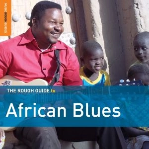 V.A. (THE ROUGH GUIDE TO AFRICAN BLUES)  / THE ROUGH GUIDE TO AFRICAN BLUES (THIRD EDITION) / ROUGH GUIDE TO AFRICAN BLUES (THIRD EDITION)