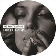 YSE SAINT LAUR'ANT / LADYKILLERS EP