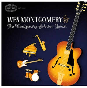 WES MONTGOMERY / ウェス・モンゴメリー / WES MONTGOMERY & THE MONTGOMERY - JOHNSON QUINTET