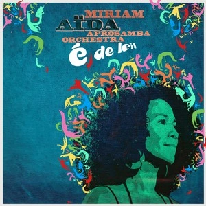 MIRIAM AIDA / ミリアム・アイーダ / エ・ヂ・レイ! / E DE LEI!