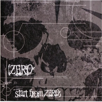 ZERO / ゼロ / START FROM ZERO