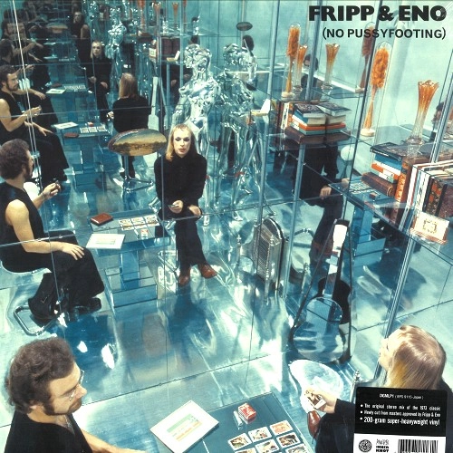 ROBERT FRIPP/BRIAN ENO / フリップ&イーノ / NO PUSSYFOOTING: 200g VINYL