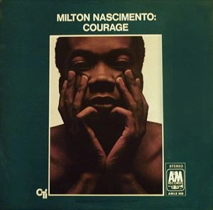 MILTON NASCIMENTO / ミルトン・ナシメント / COURAGE