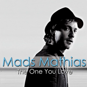 MADS MATHIAS / マッズ・マティアス / ONE YOU LOVE
