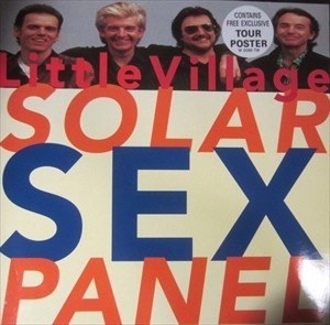 LITTLE VILLAGE / リトル・ヴィレッジ / SOLAR SEX PANEL