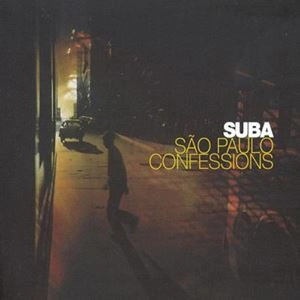 SUBA / スバ / SAO PAULO CONFESSIONS