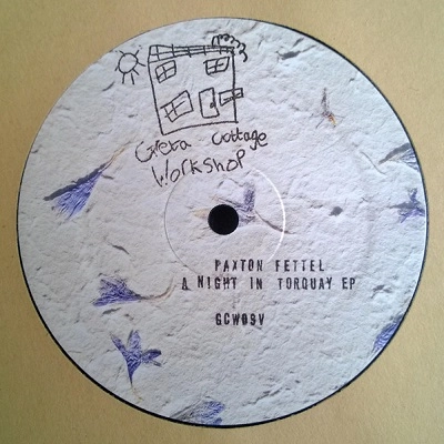 PAXTON FETTEL / NIGHT IN TORQUAY EP
