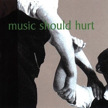 V.A. / オムニバス / MUSIC SHOULD HURT