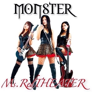 Ms.RedTHEATER / ミス・レッドシアター / モンスター
