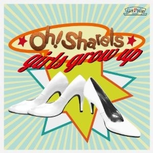 Oh! Sharels / Girls Grow Up