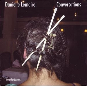 DANIELLE LEMAIRE / CONVERSATIONS