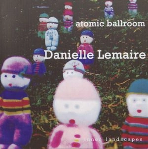 DANIELLE LEMAIRE / ATOMIC BALLROOM