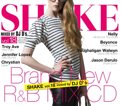 DJ D'S / SHAKE VOL.18 -BRAND NEW R&B MIX CD-