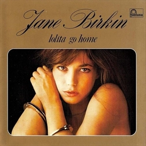JANE BIRKIN / ジェーン・バーキン / ロリータ・ゴー・ホーム / LOLITA GO HOME