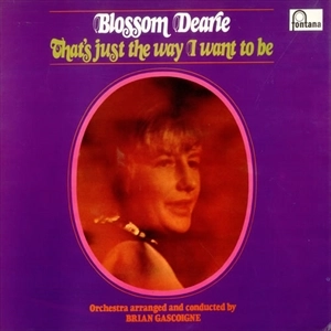 BLOSSOM DEARIE / ブロッサム・ディアリー / ザッツ・ジャスト・ザ・ウェイ・アイ・ウォント・トゥ・ビー / THAT'S JUST THE WAY I WANT TO BE