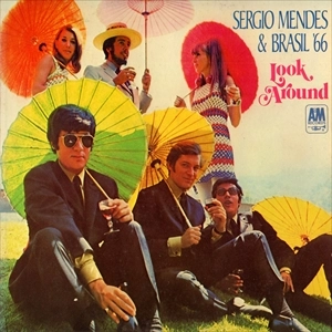 SERGIO MENDES / セルジオ・メンデス / ルック･アラウンド～恋のおもか / LOOK AROUND