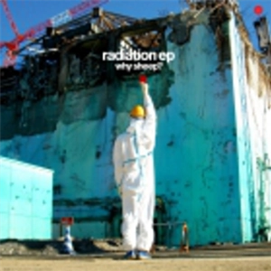 WHY SHEEP? / RADIATION EP