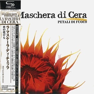 LA MASCHERA DI CERA / マスケッラ・ディ・チェッラ / 炎の花びら（SHM-CD紙ジャケット仕様）