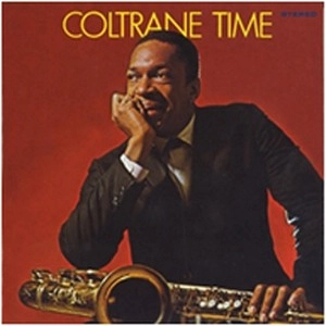 JOHN COLTRANE / ジョン・コルトレーン / COLTRANE TIME