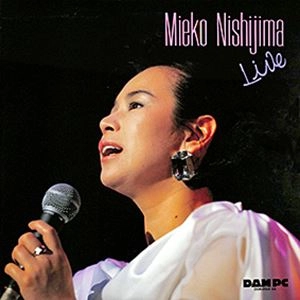MIEKO NISHIJIMA / 西島三重子 / ライヴ