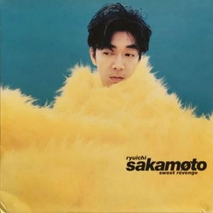 RYUICHI SAKAMOTO / 坂本龍一 / SWEET REVENGE