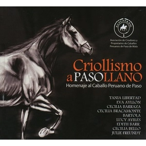 V.A. (CRIOLLISMO A PASO LLANO) / V.A. (クリオリスモ・ア・パソ・ジャノ- ペルアーノ・デ・パソに捧ぐ)  / CRIOLLISMO A PASO LLANO - HOMENAJE AL CABALLO PERUANO DE PASO