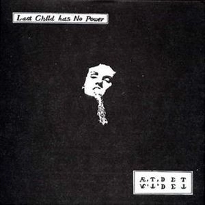 A.T.DET / LAST CHILD HAS NO POWER