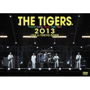 THE TIGERS / ザ・タイガース / THE TIGERS 2013 LIVE in TOKYO DOME